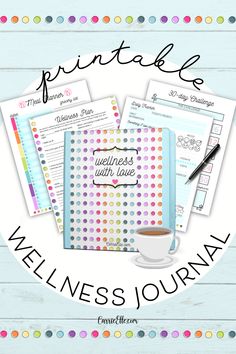 a coffee cup, notebook and planner with the words printable wellness journal on it