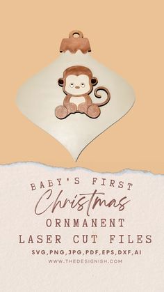 a baby's first christmas ornament laser cut file with a monkey on it