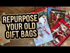 some christmas items are laying out on the floor with text that reads repurpose your old gift bags