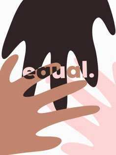 two hands reaching for each other with the words equal