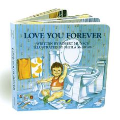 the children's book love you forever written by robert m mclay and illustrated by sheila mcclay