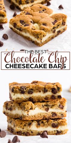 chocolate chip cheesecake bars stacked on top of each other with text overlay that reads, the best chocolate chip cheesecake bar