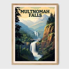 a framed poster with the words multnoah falls in front of a waterfall