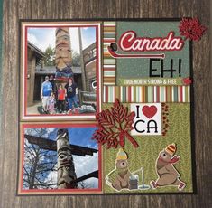 a scrapbook with pictures of people and trees in the background, including an i love canada card