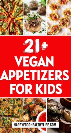 21 vegan appetizers for kids to make with fresh vegetables and meats