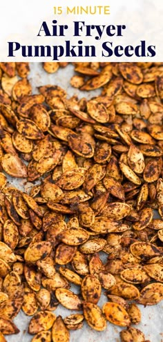 pumpkin seeds with the words 15 minute air fryer pumpkin seeds