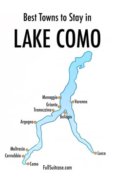 a map of the best towns to stay in lake comoo, italy with text that reads best towns to stay in lake como