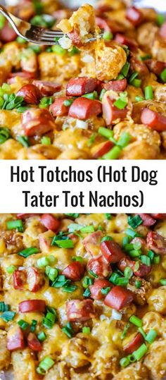 two pictures with the words hot totches hot dog tater tot nachos