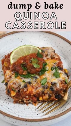 a close up of a plate of food with a fork and text overlay that reads dump & bake quinoa casserole