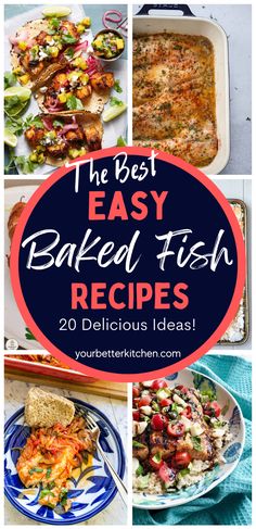 the best easy baked fish recipes that are delicious and quick to make with fresh ingredients