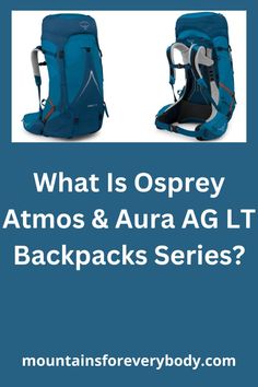 Osprey Atmos and Aura AG LT backpacks are two completely new series that Osprey launched for the last season. It appears that the letters LT in the name imply that this is about reduced weight, they describe them as lightweight packs.

Many of the essential features of the standard Atmos & Aura AG packs are still present, but some important features are missing and they are listed here. Hiking Packs, New Series, Aura, Two By Two