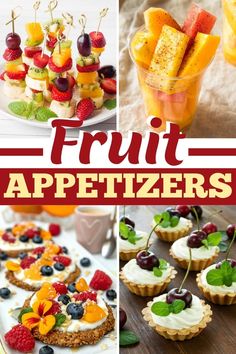 fruit appetizers are displayed in this collage with the words, fruit appetizers