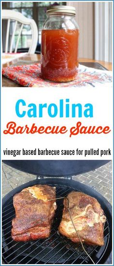 grilled steaks and barbecue sauce on the grill with text overlay that reads carolina barbecue sauce vinegar based barbecue sauce for pulled pork