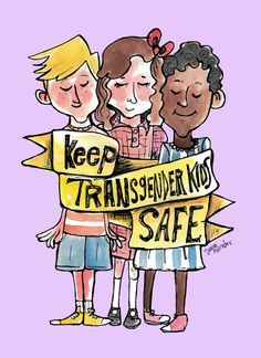 three children are holding signs that say keep transseunder kids safe on them