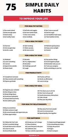 Here's a complete list of 75 simple daily habits that will help you improve your life for good. Add these simple habits to your daily routine or personal growth plan to create a better life for yourself. Throbbing Headache, Healthy Food Swaps, Self Care Bullet Journal, Mental Training, How To Eat Less