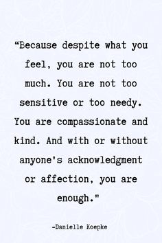 you are enough I Am Me Quotes Inspiration, You Are Worthy Quotes For Men, Accept Love Quotes, Quotes About Being Enough For Someone, You Are Cared For, Quotes About Being Accepted, Youre Worthy Of Love, My Authentic Self Quotes, Accepting Me For Who I Am Quotes