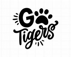 the word go tigers with paw prints on it