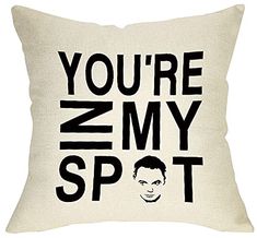 a pillow with the words you're my spot on it and a man's face