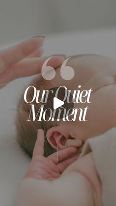 a baby laying on its back with the words our quiet moment