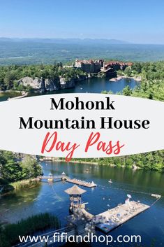 the mohonk mountain house day pass with text overlay