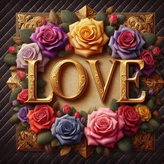 the word love is surrounded by colorful roses and gold letters on a black background with leaves