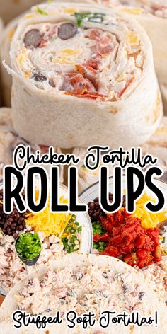 chicken tortilla roll ups stuffed soft tortillas are the perfect appetizer