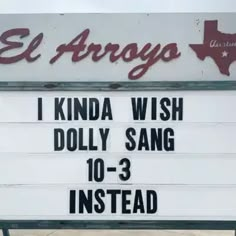 a sign that says i kinda wish dolly sangg 10 - 3 instead in spanish