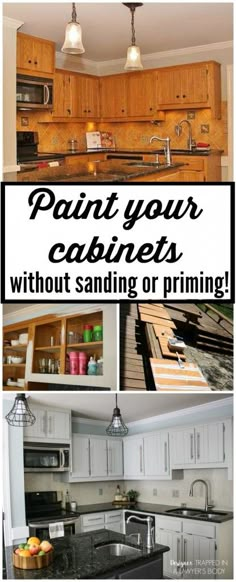 kitchen cabinets with the words paint your cabinets without sanding or priming