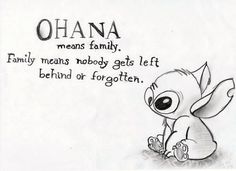 a drawing of a cartoon character with the caption ohana means family, family means nobody gets left behind or forgotten