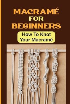 macrame for beginners how to knot your macrame book cover image