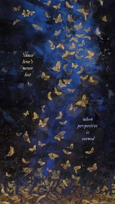 a painting with gold butterflies flying in the air and words above it that read, nature love's power life