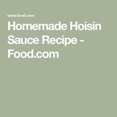 the homemade hoisin sauce recipe is shown in white text on a green background