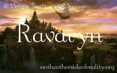 an image of a fantasy castle with the words ravaynn on it's side