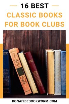 books on a shelf with the title 16 best classic books for book club's