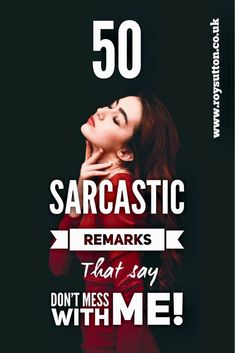 a woman with her eyes closed and the words 50 sarcastic remarkables that say don't mess with me