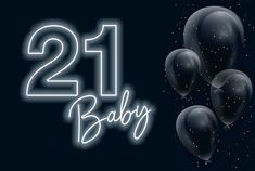 balloons and confetti are in front of the number 21 baby