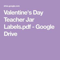 valentine's day teacher jar labels for google drive