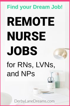 the words remote nurse jobs for rns, lvns and nps