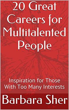 the book cover for 20 great careers for multi talented people by barbara sher