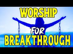 the words worship for break through are in front of an image of a person on a swing