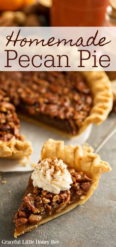 homemade pecan pie with whipped cream on top and the title overlay reads, homemade pecan pie