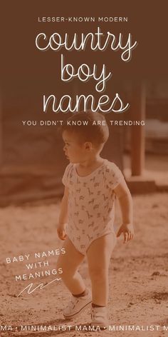 a baby is walking in the sand with an inscription on it that says country boy names