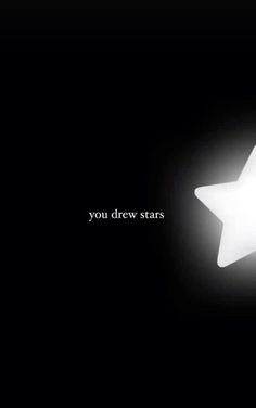 a white star with the words you drew stars on it