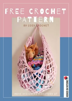 a crochet bag with a stuffed animal in it and the title free crochet pattern by cozy crochet