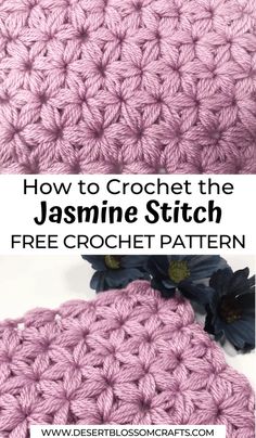 the crochet stitch pattern is shown with text that reads how to crochet the jasmine stitch free crochet pattern