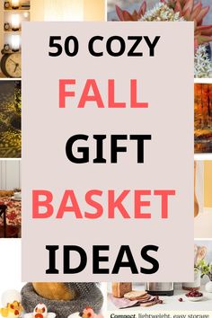 the words 50 cozy fall gift basket ideas