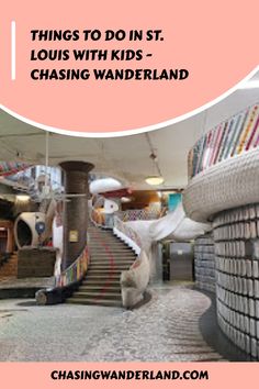 there are many things to do in st louis with kids - chasing wanderland