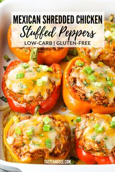 mexican shredded chicken stuffed peppers in a white casserole dish with text overlay