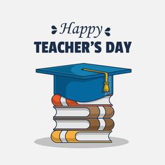 a happy teacher's day card with a mortar cap on top of stack of books