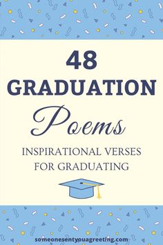 the words 48 graduation poem, written in blue and white with confetti on it